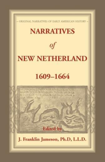 Narratives Of New Netherland, 1609-1664