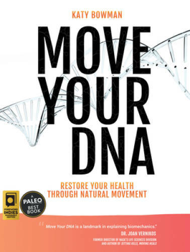 Move Your DNA: Restore Your Health Through Natural Movement Expa – VERY GOOD