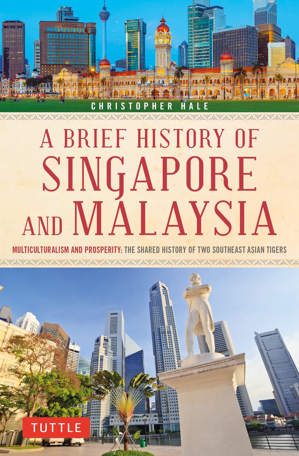 A Brief History of Singapore and Malaysia: Multiculturalism and Prosperity: …