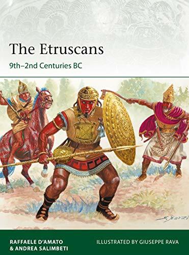 The Etruscans: 9th2nd Centuries BC (Elite) by DAmato, Salimbeti, Rava New..