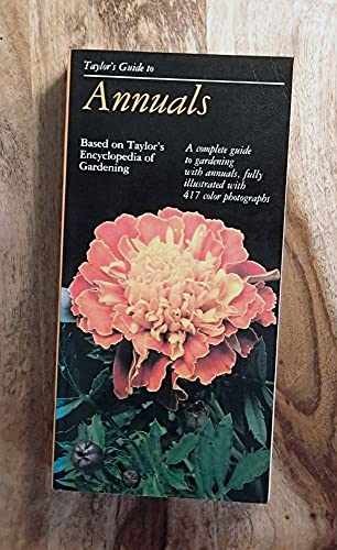 Taylor’s Guide to Annuals – Paperback, by Dewolf Jr. Gordon – Very Good