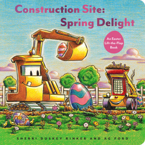 Construction Site: Spring Delight: An Easter Lift-the-Flap Book (Goo – VERY GOOD