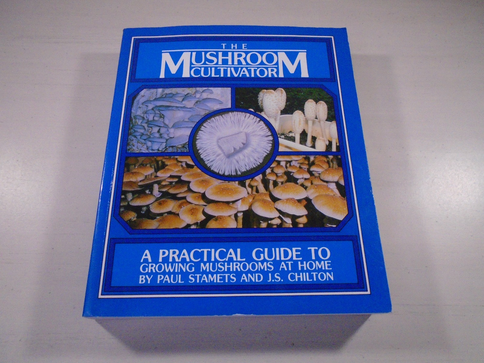 The Mushroom Cultivator: A Practical Guide to Growing Mushrooms 1983