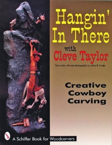 Cleve Taylor Hangin’ In There (Paperback)