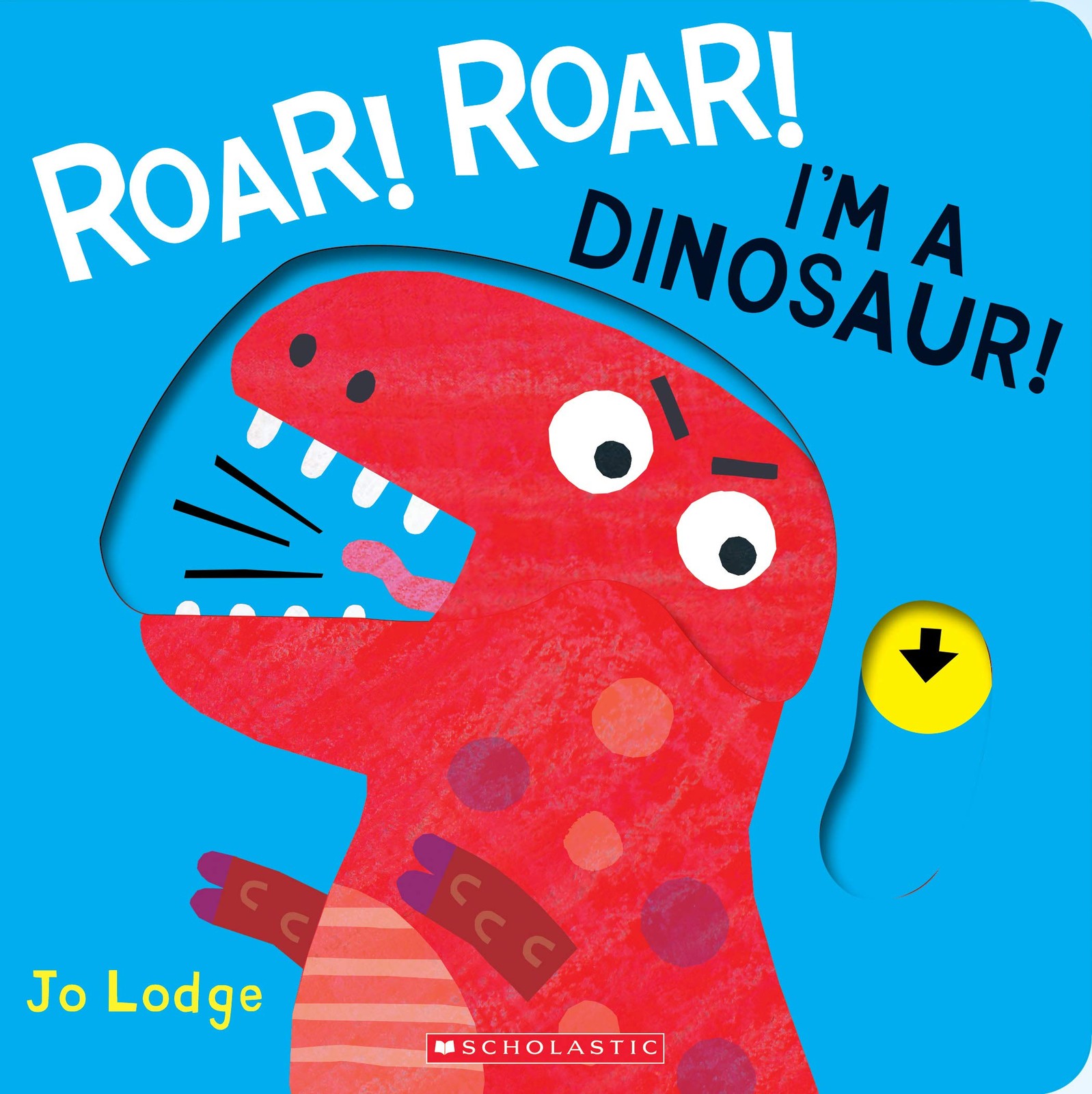 Roar! Roar! I’m A Dinosaur!