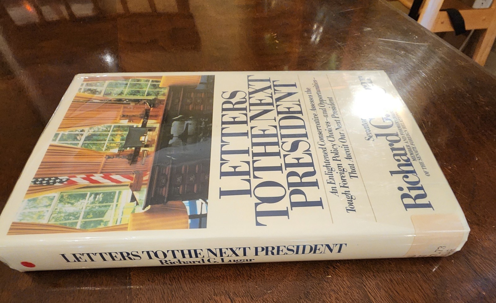 Richard G. Lugar Letters to the Next President Signed Inscribed HC DJ 1988