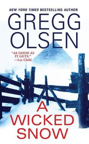 A Wicked Snow – Mass Market Paperback By Olsen, Gregg – VERY GOOD