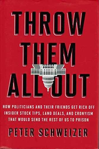 Throw Them All Out: How – Hardcover, by Schweizer Peter – Very Good g