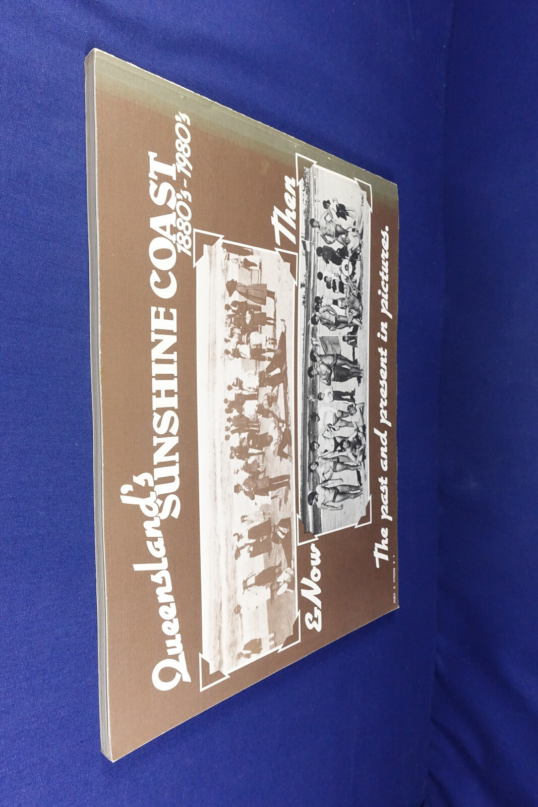 QUEENSLAND”S SUNSHINE COAST Shirley Fenton 1880s – 1980s PHOTOS PHOTOGRAPHY Book