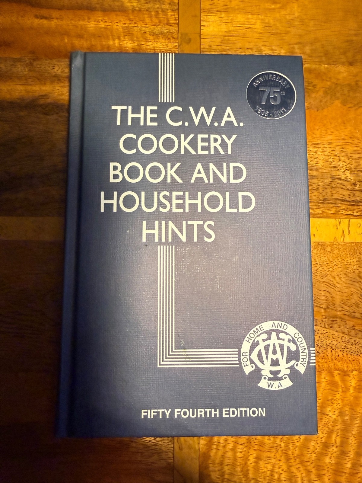The 54th Edition CWA Cookery Book and Household Hints Hardcover 75th Anniversary