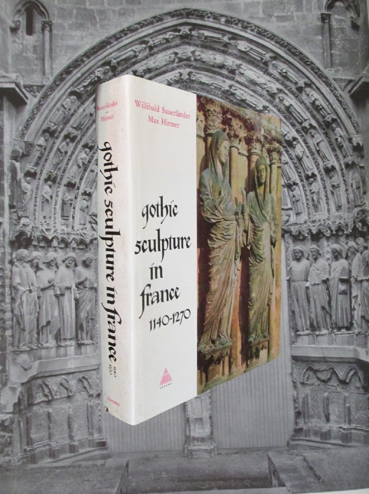 Gothic Sculpture in France 1140 1270 1970 Abrams 605 Illustrations Sauerlander
