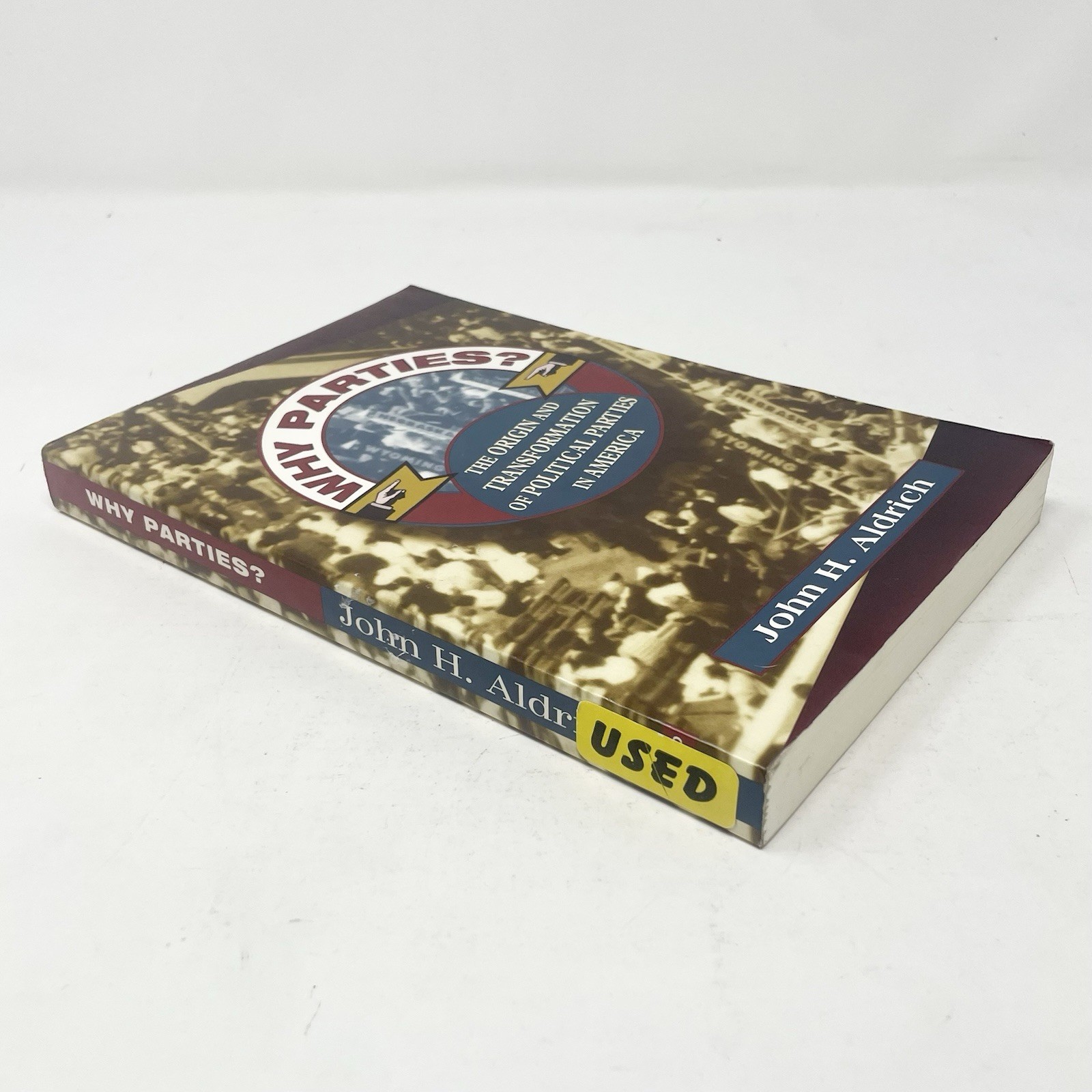 University of Chicago Press Why Parties? John H. Aldrich Paperback 1995