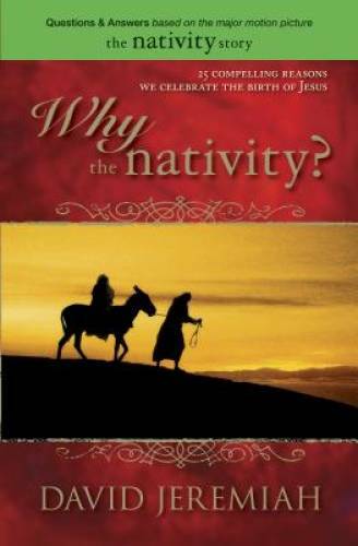 Why the Nativity? – Paperback By Jeremiah, David – GOOD