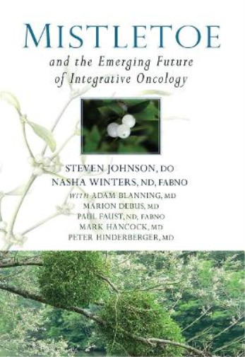 Nasha Winters Stephe Mistletoe and the Emerging Future of Integrative (Hardback)
