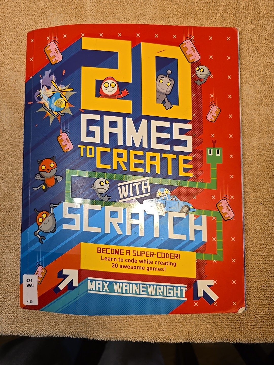 20 Games to Create with Scratch by Max Wainewright (2017, Hardcover)