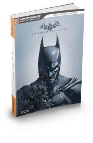 Batman: Arkham Origins Signature Series Strategy Guide (Bradygames S – VERY GOOD