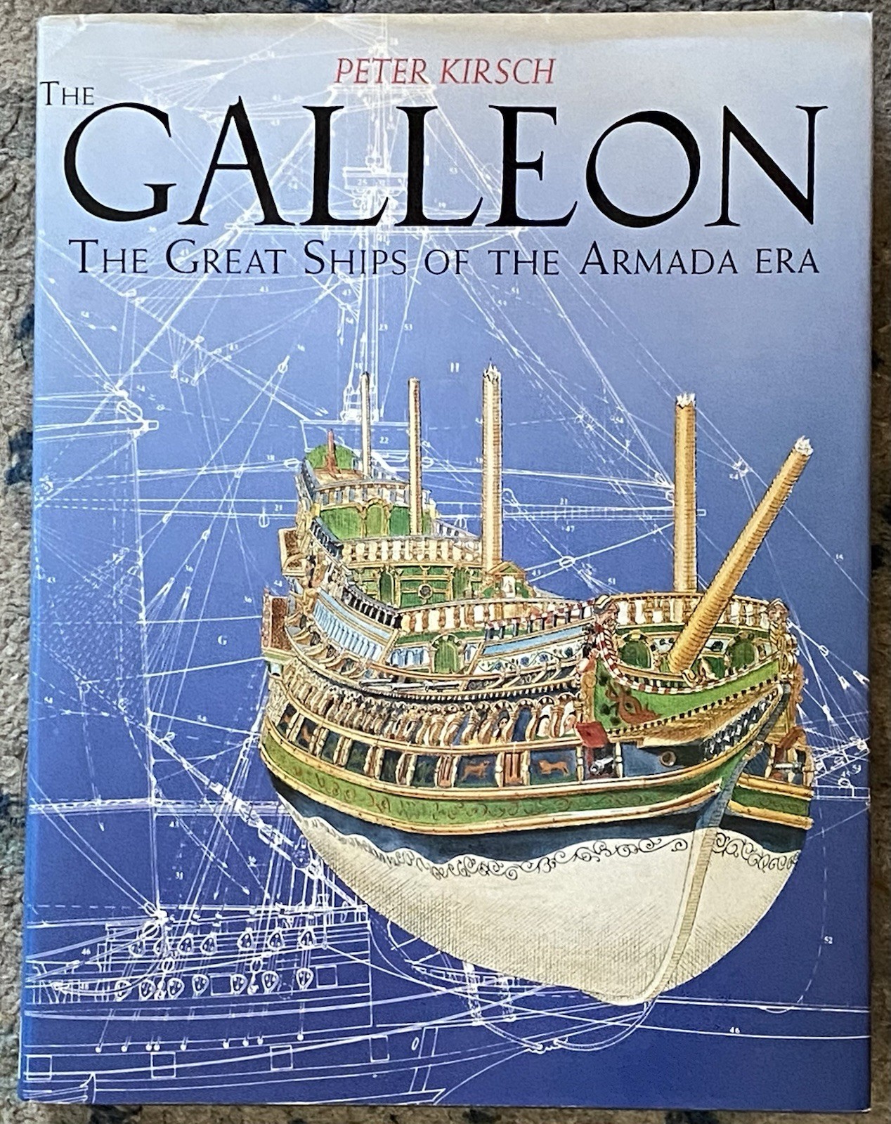 The Galleon: Great Ships Armada Era 1990 Peter Kirsch 1500s-1600s Naval Warships