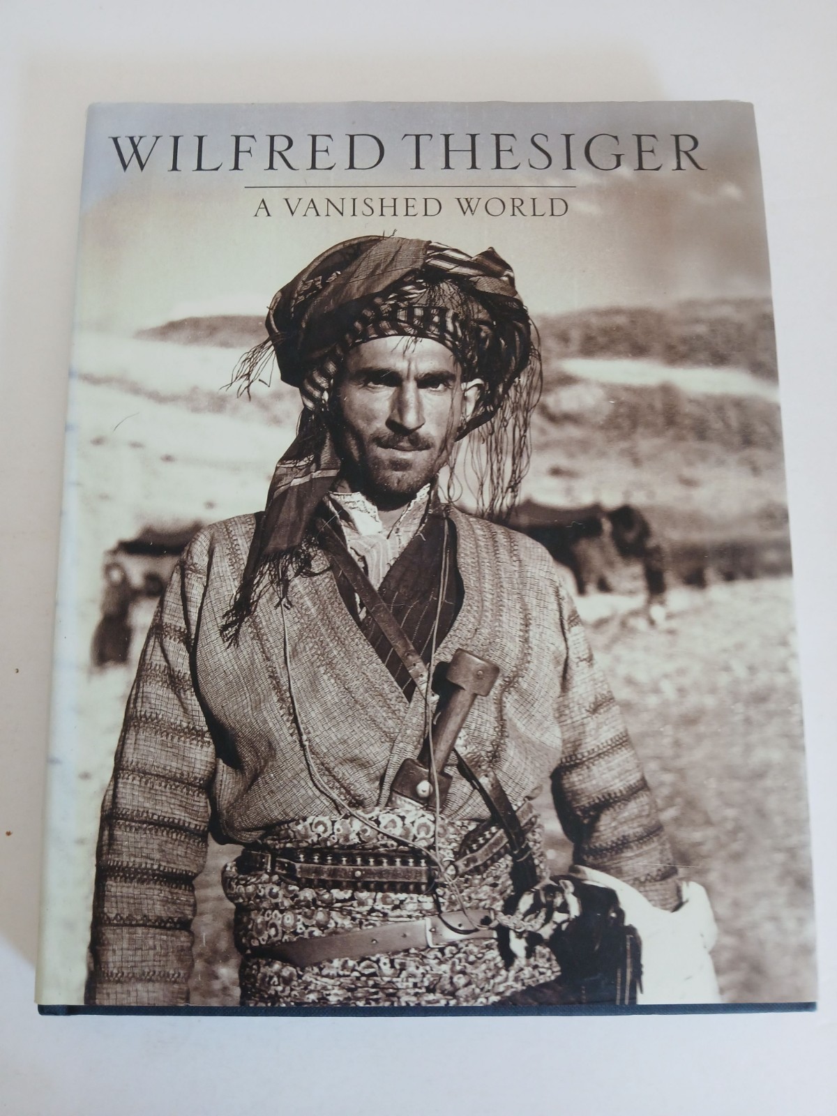 Wilfred Thesiger – A Vanished World – Photos of Tribal People Hardcover 2001
