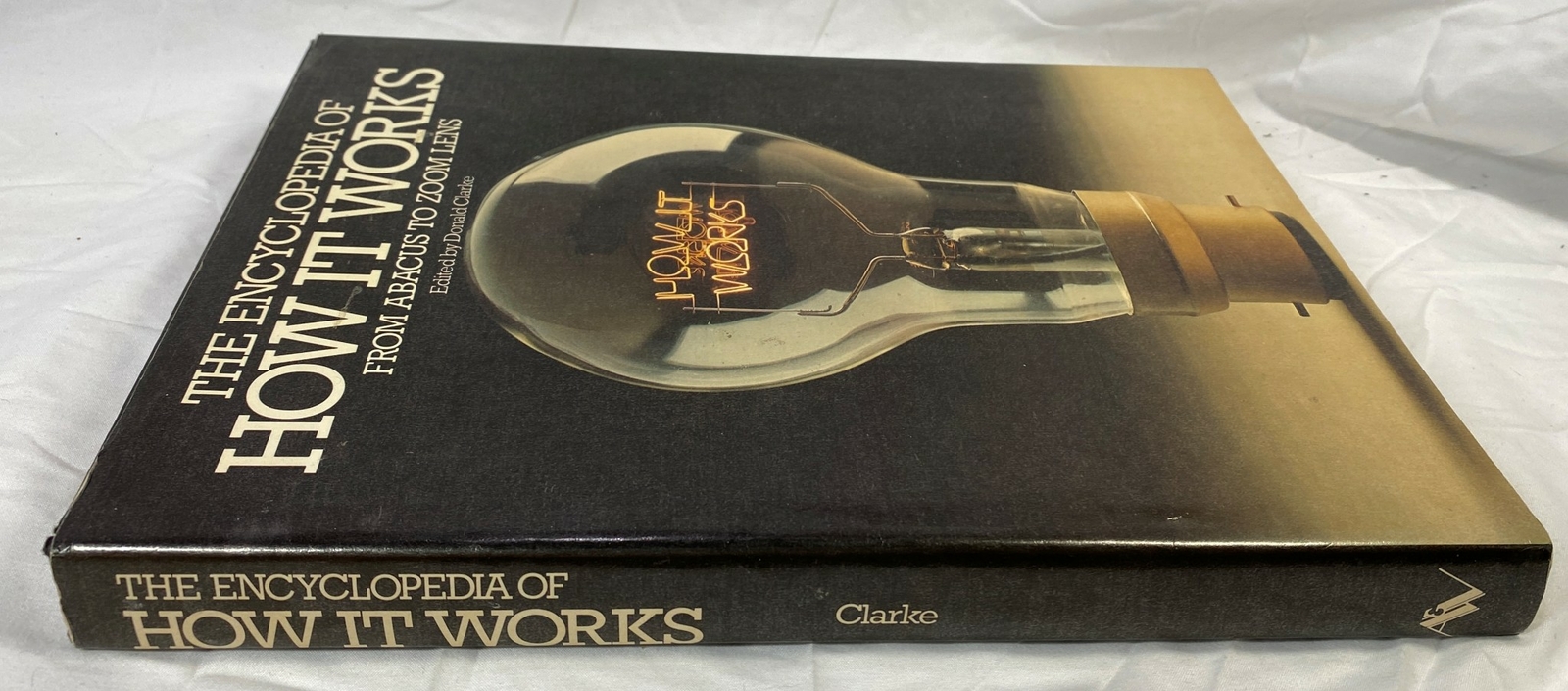 The Encyclopedia of How It Works from Abacus to Zoom Lens by Donald Clarke, HCDJ