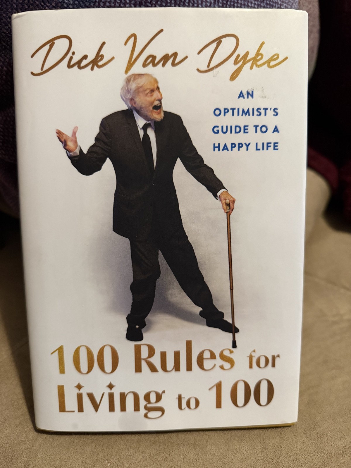 100 Rules for Living to 100: An Optimist’s Guide to a Happy Life – Dick Van Dyke