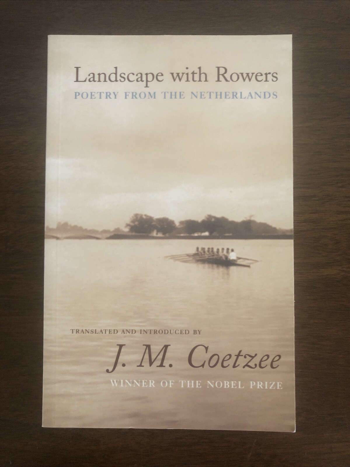 Landscape with Rowers:Poetry from the Netherlands J M Coetzee (2005) Nobel Prize