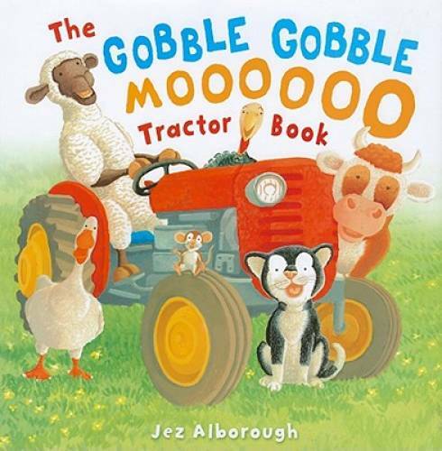 The Gobble, Gobble, Moooooo Tractor Book – Hardcover By Alborough, Jez – GOOD