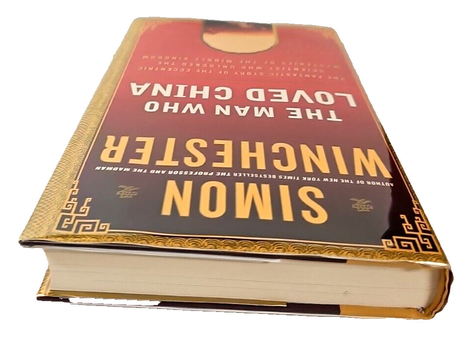 The Man Who Loved China by Simon Winchester First Edition First Print HCDJ 2008