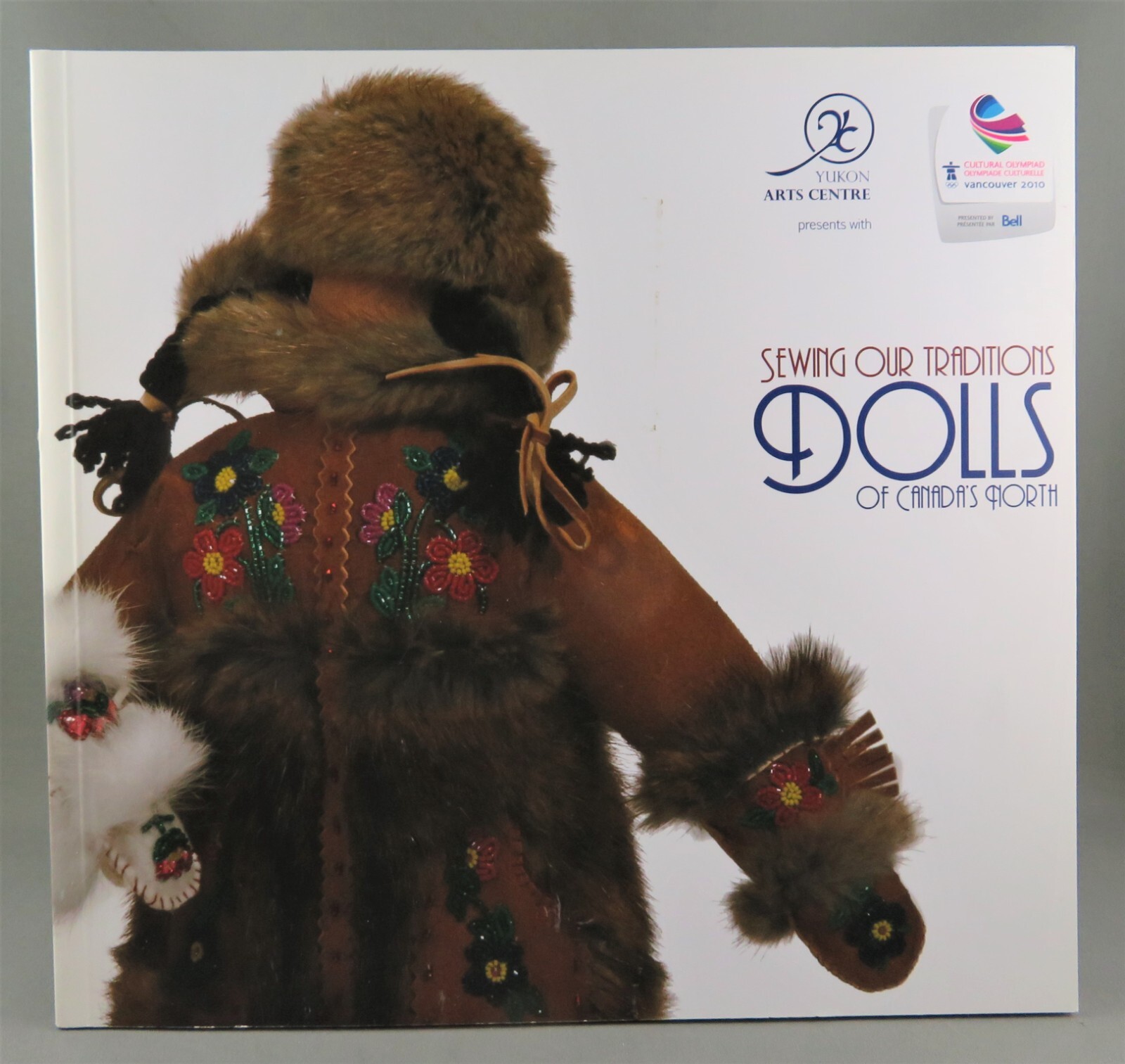 Sewing Our Traditions DOLLS OF CANADA’S NORTH (2010) now RARE (FINE)