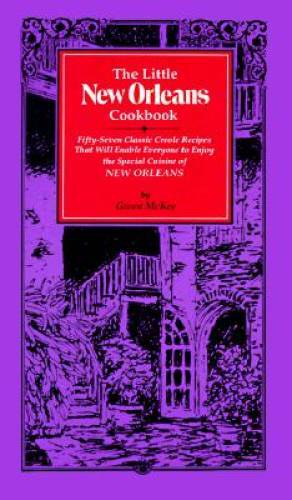 The Little New Orleans Cookbook: Fifty-Seven Classic Creole Recipes – VERY GOOD
