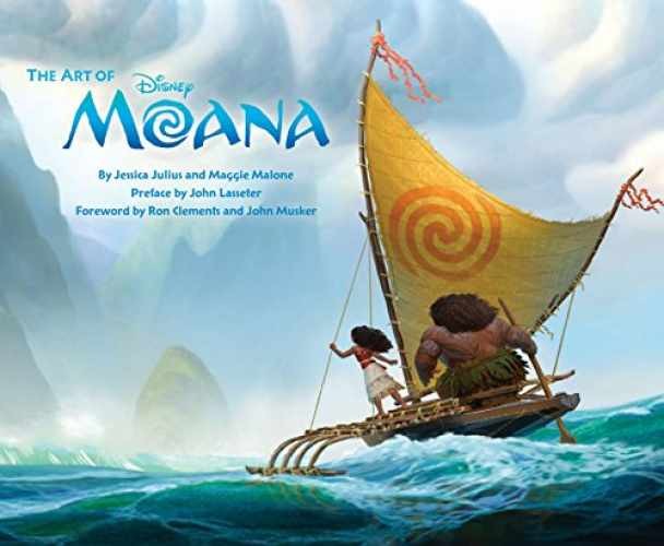 The Art of Moana – Hardcover, by Julius Jessica; Malone Maggie – Very Good