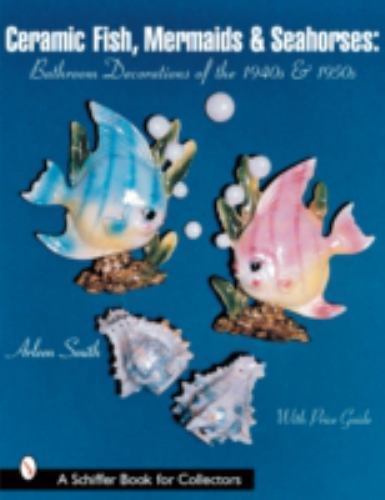 Ceramic Fish, Mermaids & Seahorses: Bathroom Decorations of the 1940s & 1950…