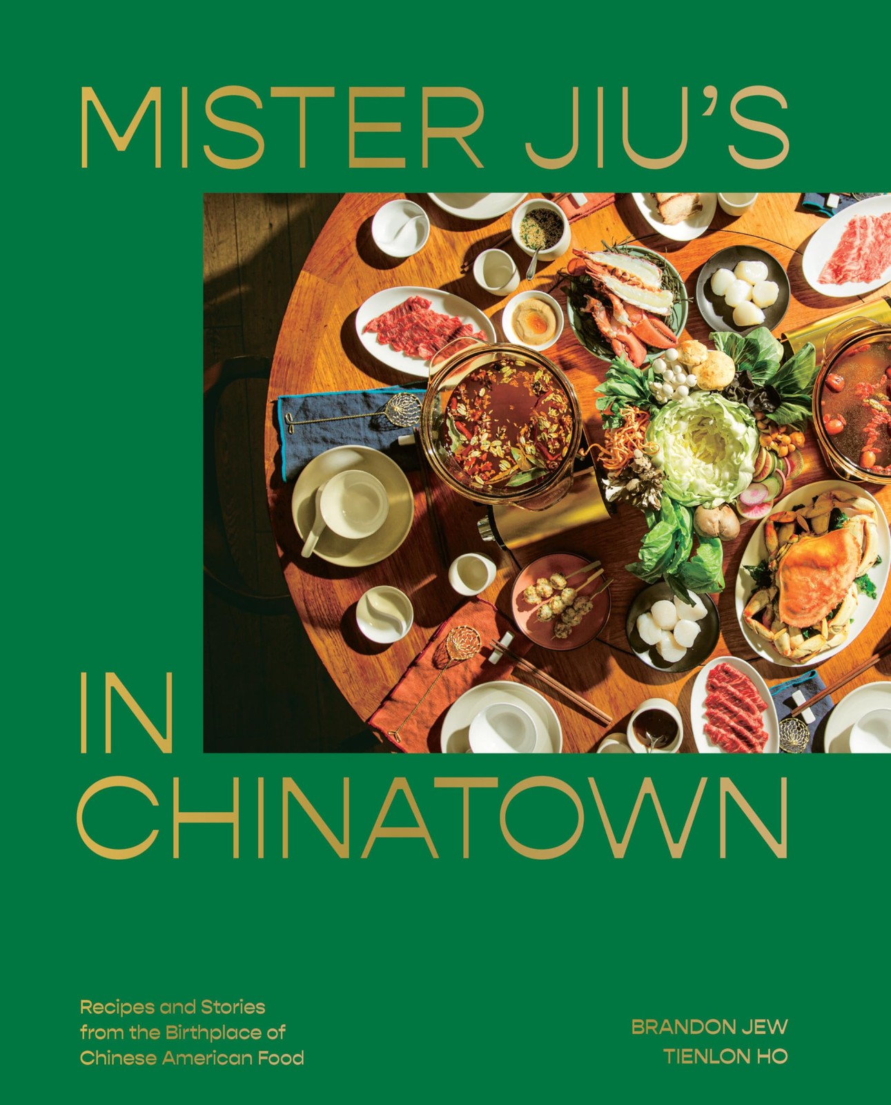 Mister Jiu’s in Chinatown: Recipes and Stories from the Birthplace of Chinese Am