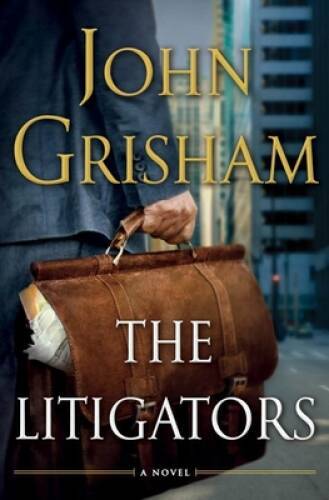 The Litigators – Hardcover By Grisham, John – GOOD