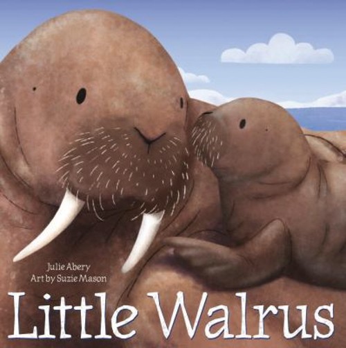 Little Walrus Board Books Julie Abery