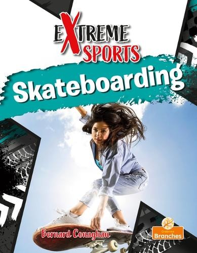 Bernard Conaghan Skateboarding (Paperback) Extreme Sports (UK IMPORT)