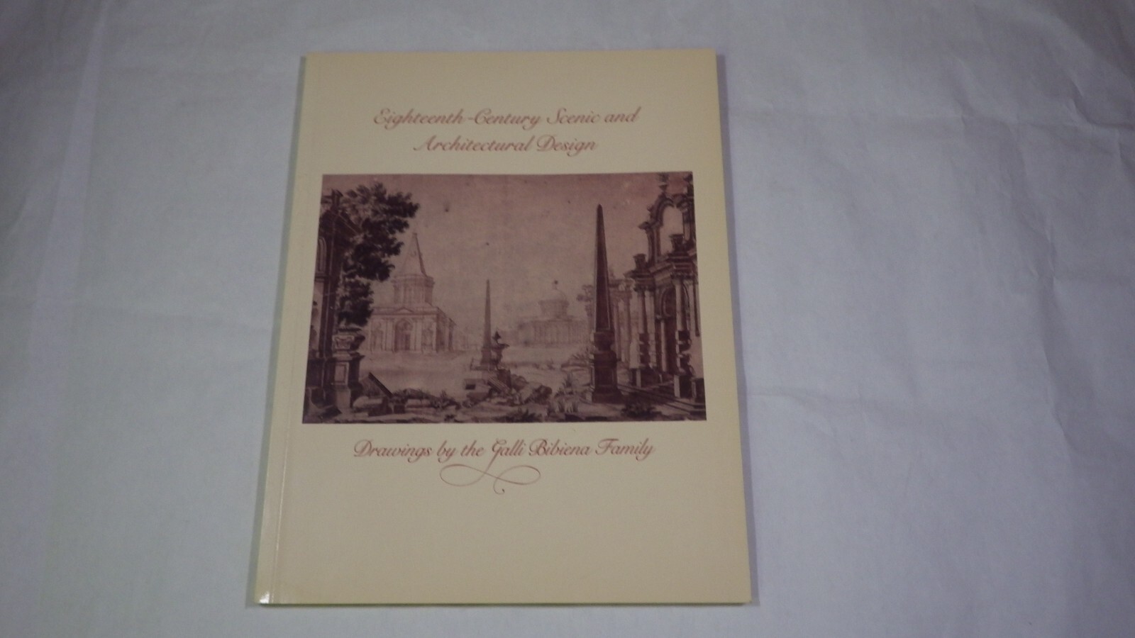 EIGHTEENTH-CENTURY SCENIC AND ARCHITECTURAL DESIGN: By Maria Alice Beaumont
