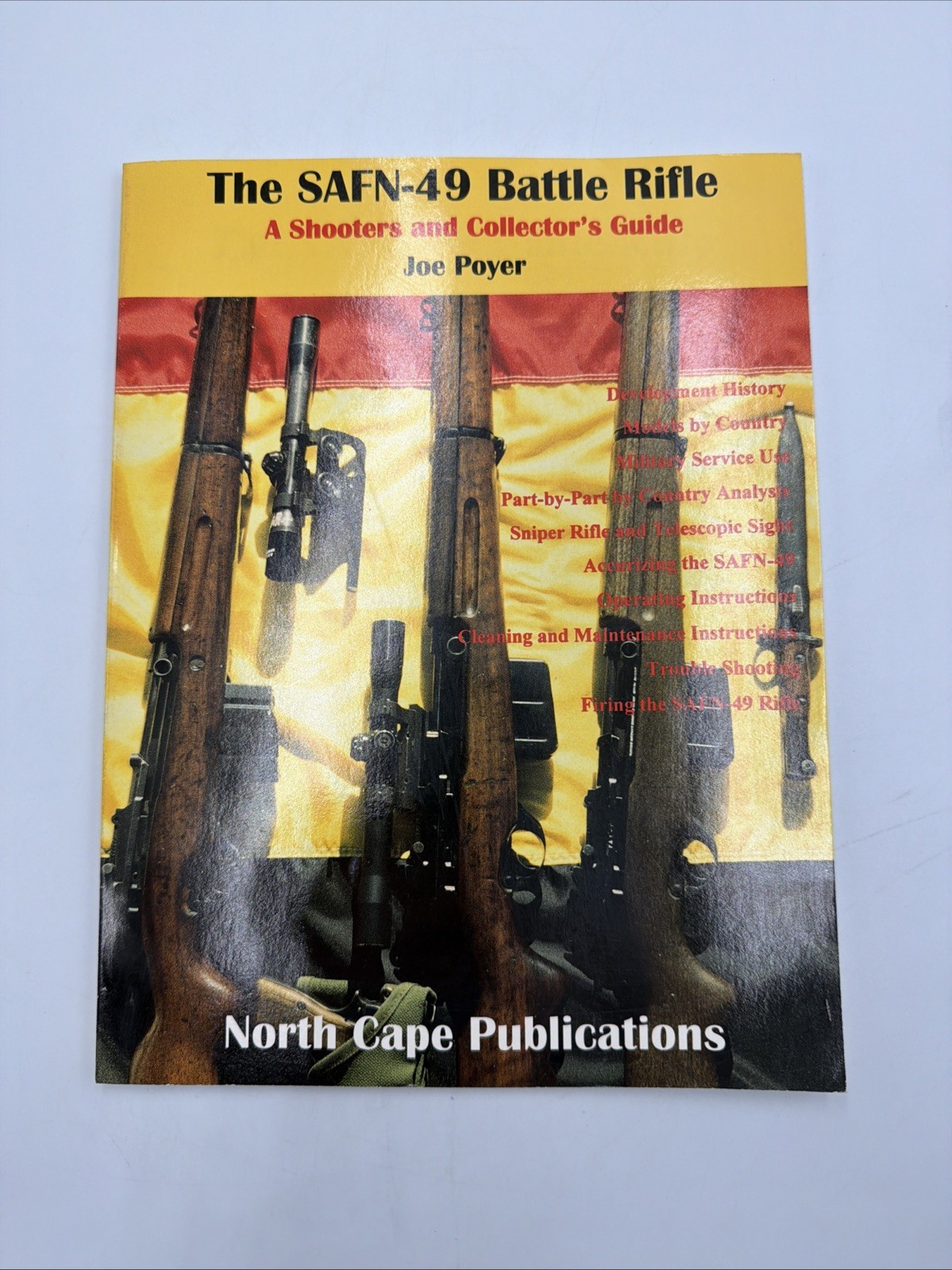 The SAFN-49 Battle Rifle (A Shooter’s and Collector’s Guide) Joe Poyer