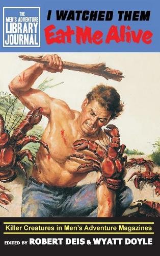 Robert Deis I Watched Them Eat Me Alive (Hardback)