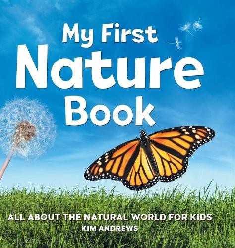 Kim Andrews My First Nature Book (Hardback) My First Book of