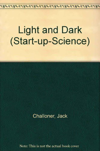 Light and Dark (Start-up-Science) By Jack Challoner
