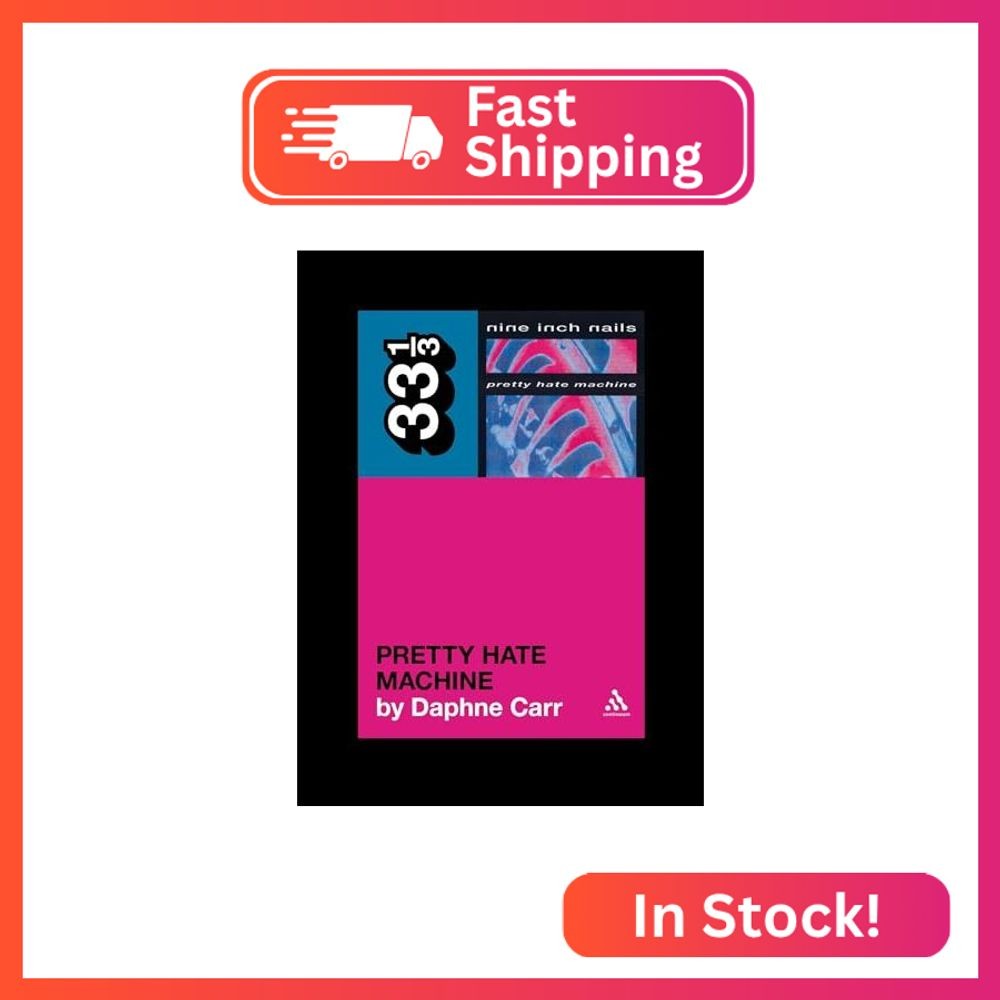 Nine Inch Nails’ Pretty Hate Machine (33 1/3)