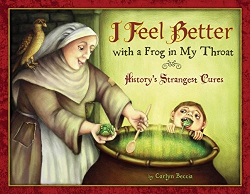 I Feel Better with a Frog in My Thro…, Beccia, Carlyn