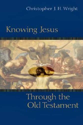Knowing Jesus Through the Old Testament (Knowing God Through the Old Test – GOOD