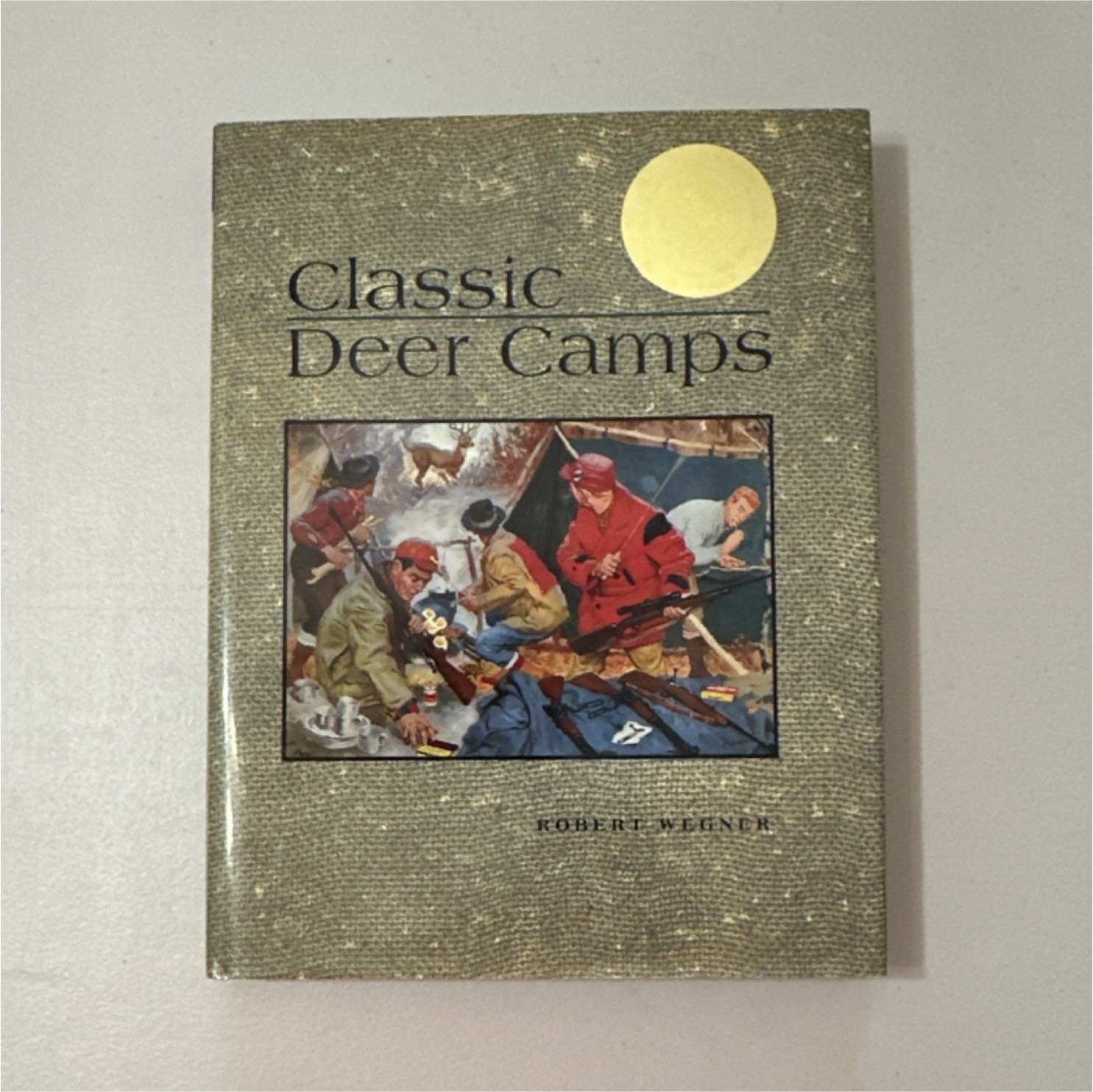 Classic Deer Camps by Robert Wegner, Hardcover, Krause Publications, Hunting, US