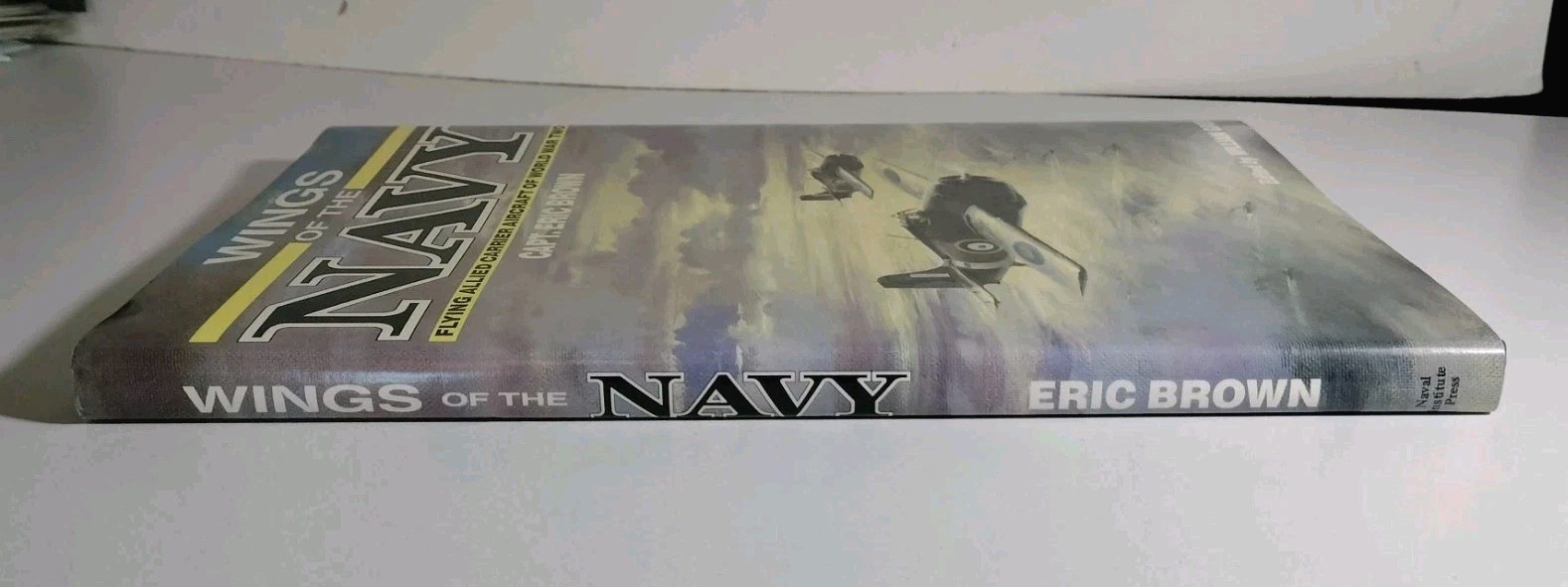 Wings of the Navy – Eric Brown 1987 Naval Institute Press WWII Carrier Aircraft
