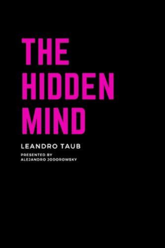 The Hidden Mind: The book about the mind and its depths [Paperback] Taub, Lean..