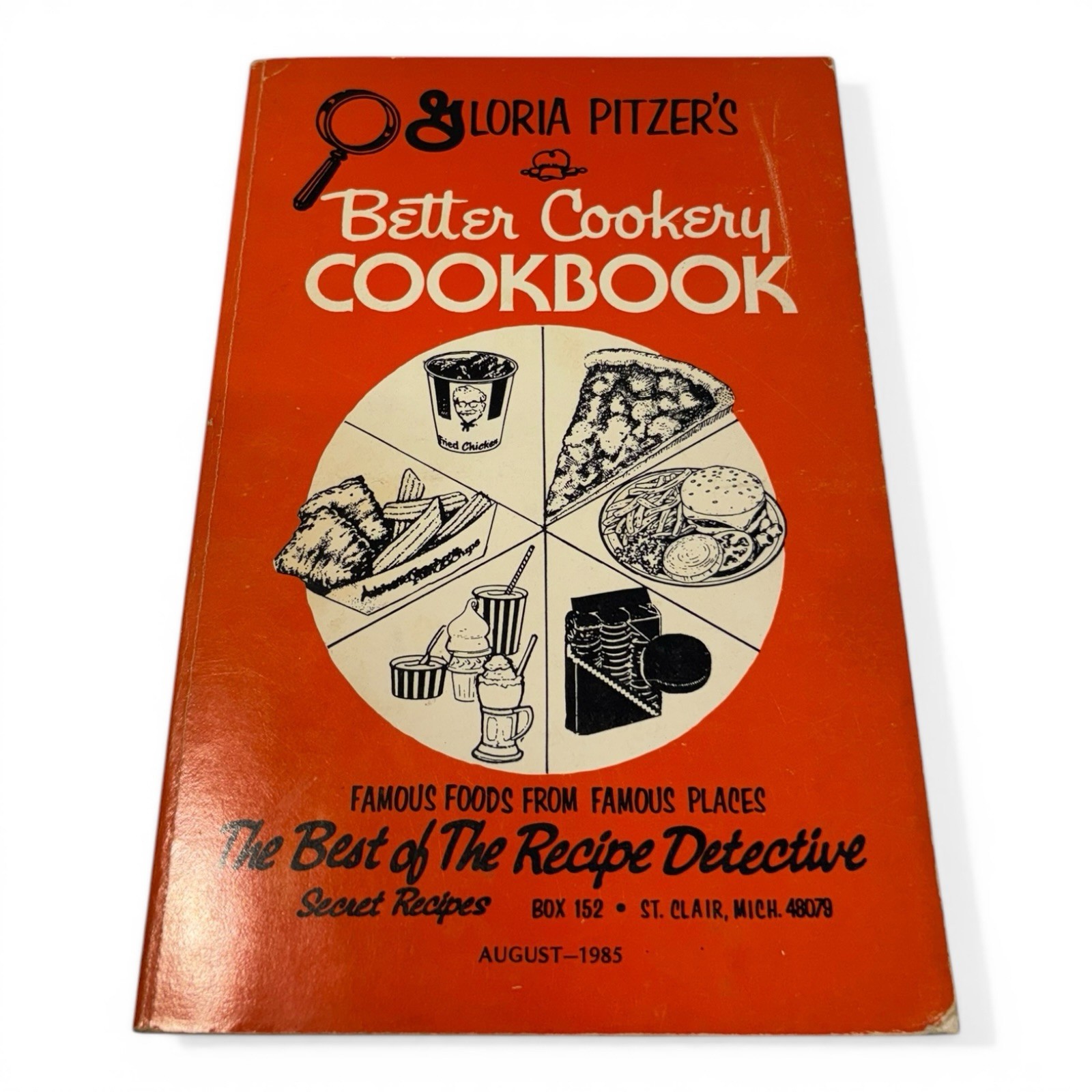 Gloria Pitzer’s Better Cookery Cookbook Best of the Recipe Detective Aug. 1985