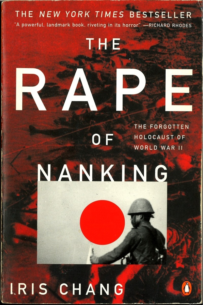 The Rape of Nanking: The Forgotten Holocaust of World War II, Iris Chang PB Good