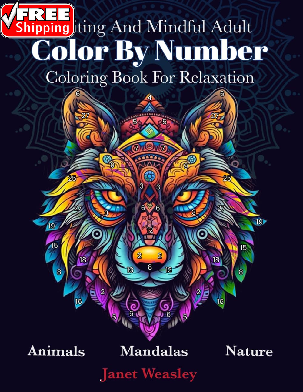 Exciting and Mindful Adult Color by Number Coloring Book for Relaxation: Stress