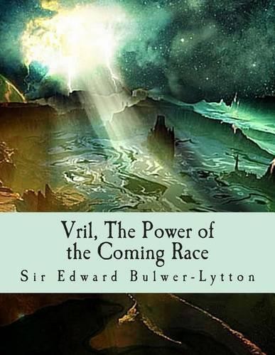 Edward Bulwer Lytton Lytton Vril, The Power of the Coming Race (Paperback)